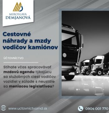 Cestovné náhrady a mzdy vodičov a kamiónov, vaša účtovníčka v Prešove